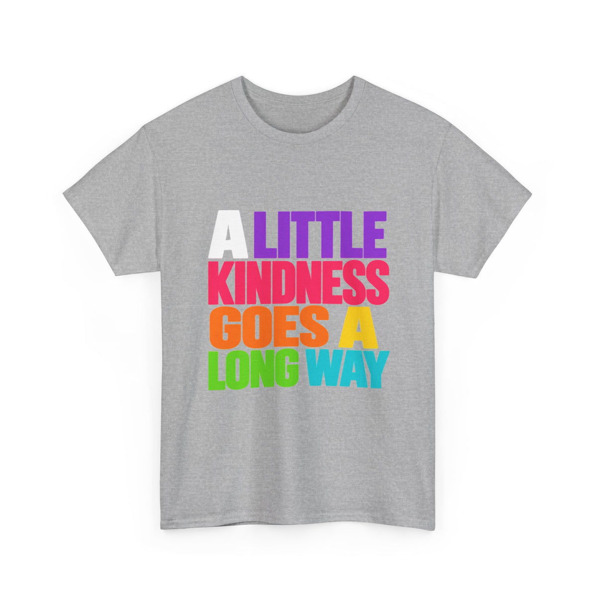 Kindness Graphic Tee — "Little Kindness Goes a Long Way" Rainbow Inspirational T-Shirt - Strictly Positivity