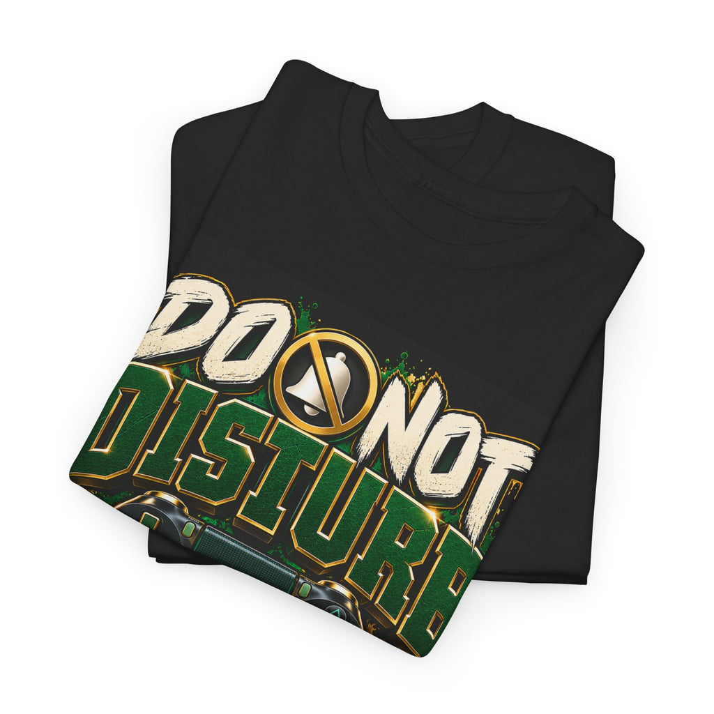 Do Not Disturb I'm Gaming T-Shirt — Gamer Graphic Tee - Strictly Positivity