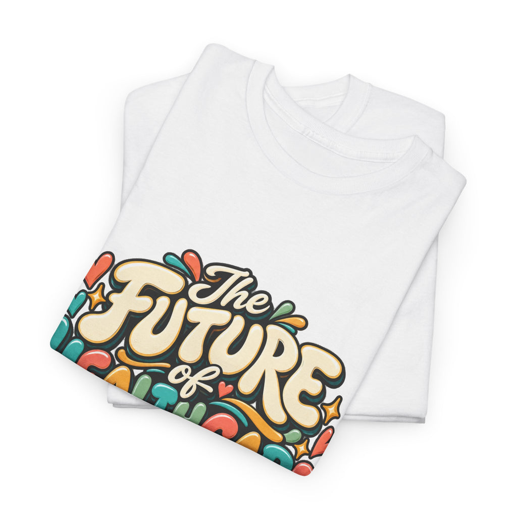 The Future of Healthcare Looks Like Me Graphic T-Shirt - Strictly Positivity