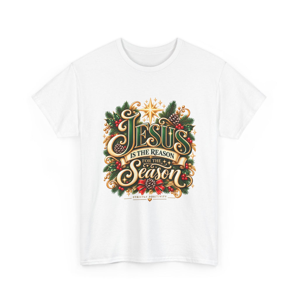 Jesus Is the Reason for the Season Christmas T-Shirt | Strictly Positivity - Strictly Positivity