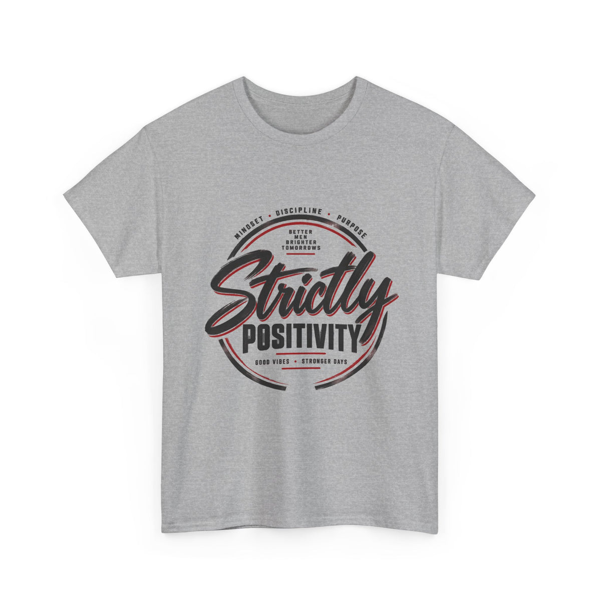 Strictly Positivity T-Shirt — Motivational Graphic Tee - Strictly Positivity