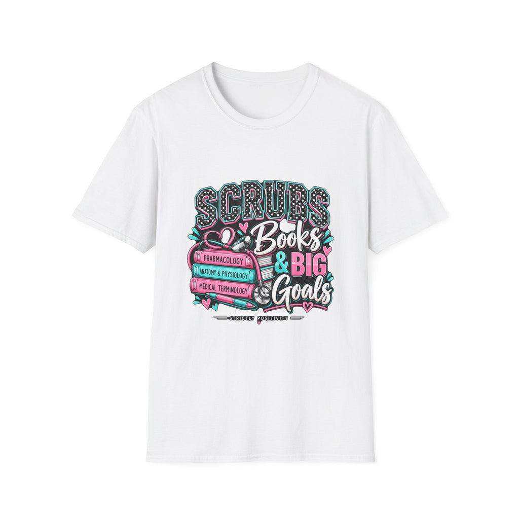 Scrubs, Books & BIG Goals | Healthcare Student Graphic Tee - Strictly Positivity