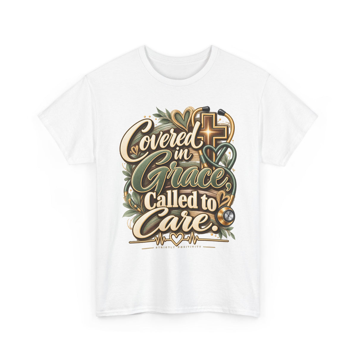 Covered in Grace, Called to Care T-Shirt - Strictly Positivity