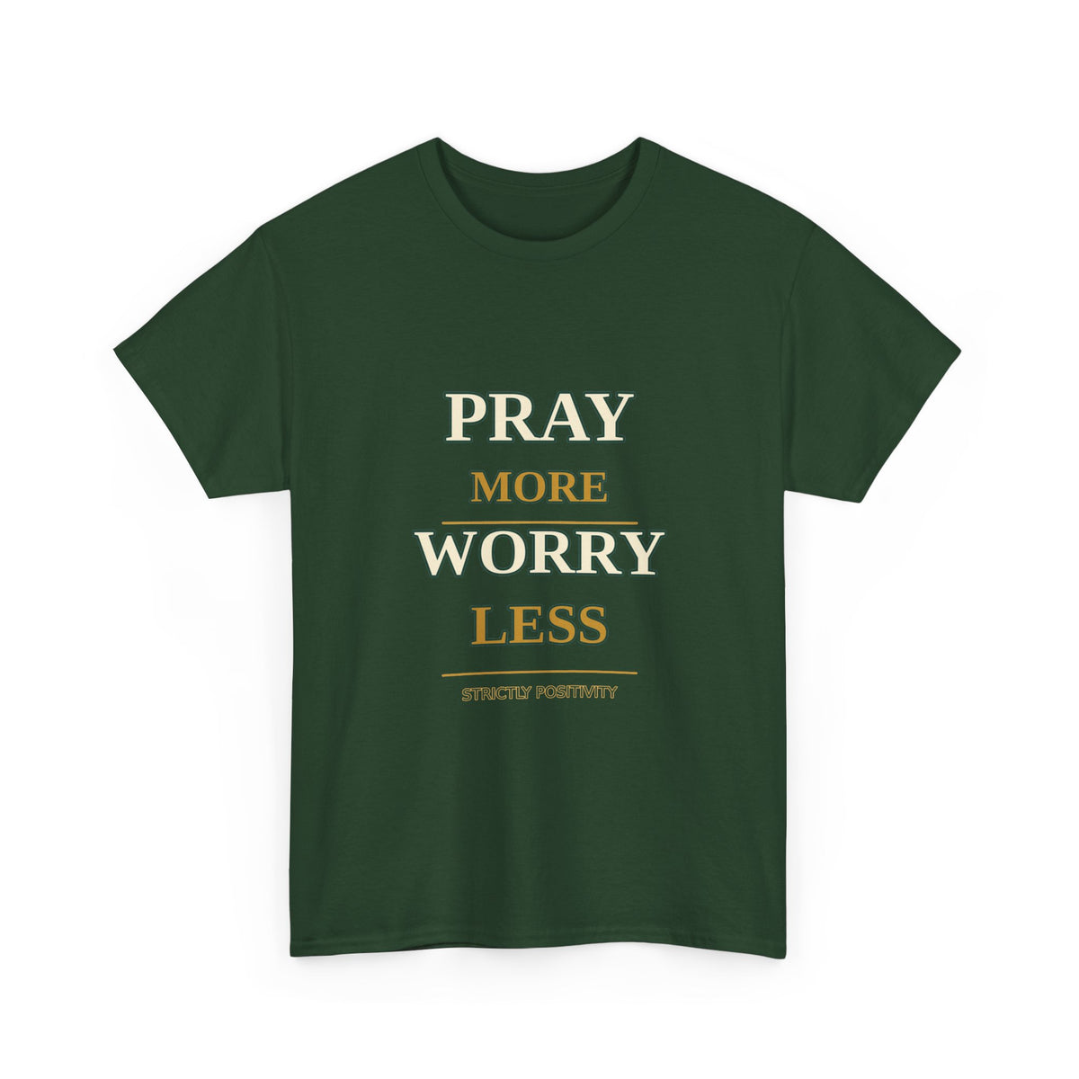 Prayer Tee – "Pray More Worry Less" Faith T‑Shirt - Strictly Positivity
