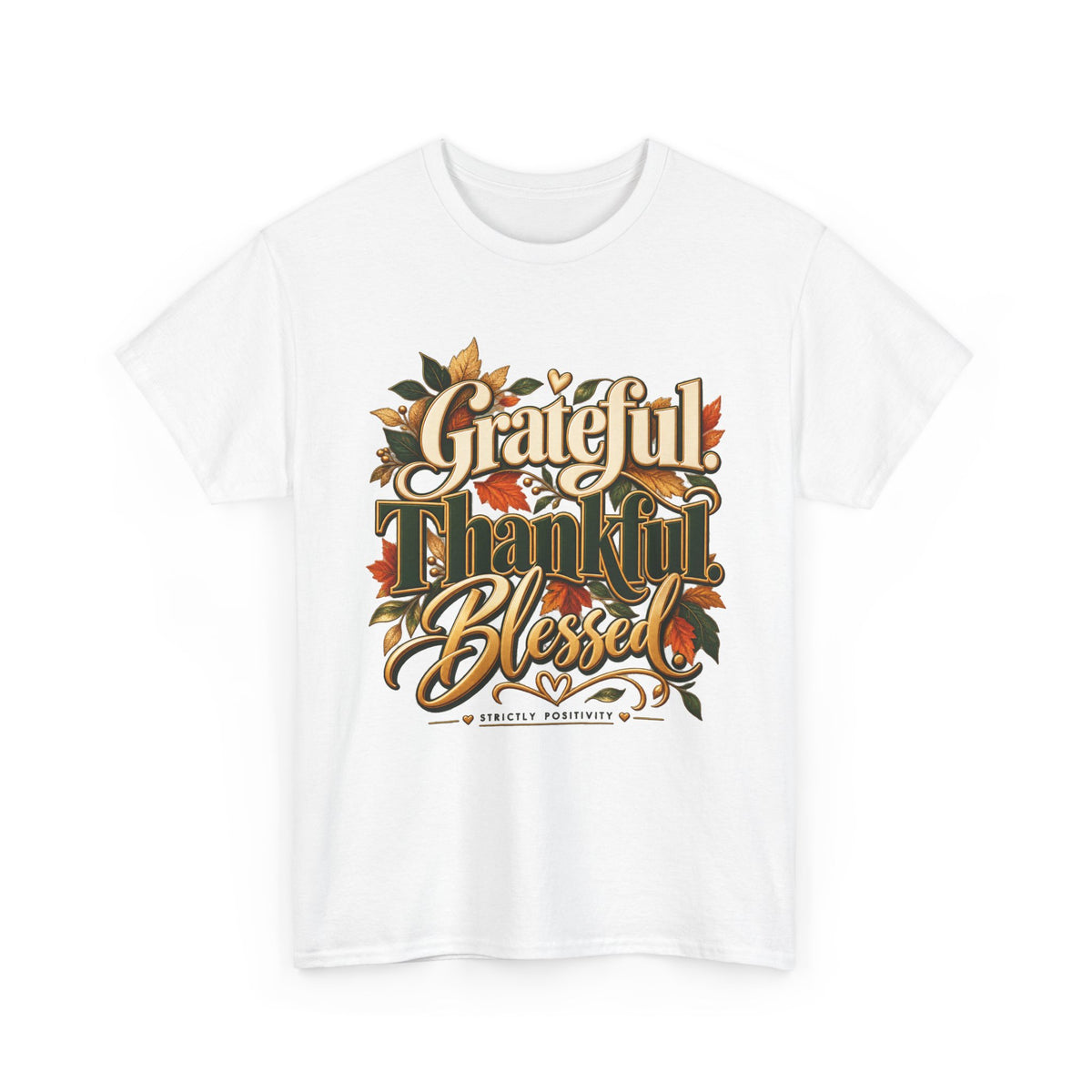 Grateful Thankful Blessed Thanksgiving T-Shirt - Strictly Positivity
