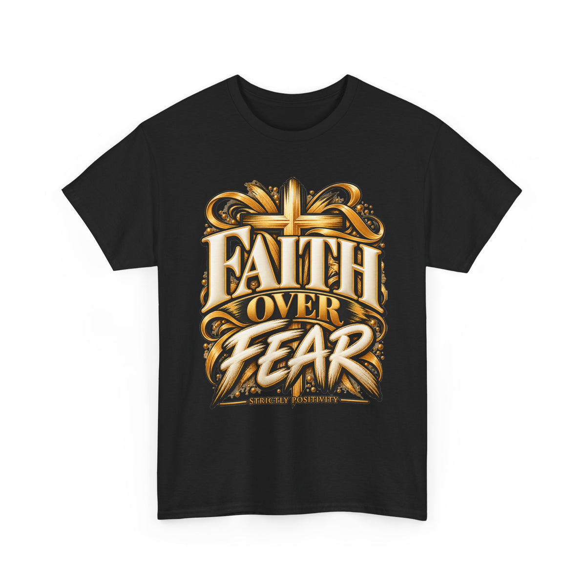 Faith Over Fear T-Shirt — Christian Cross Inspirational Tee - Strictly Positivity