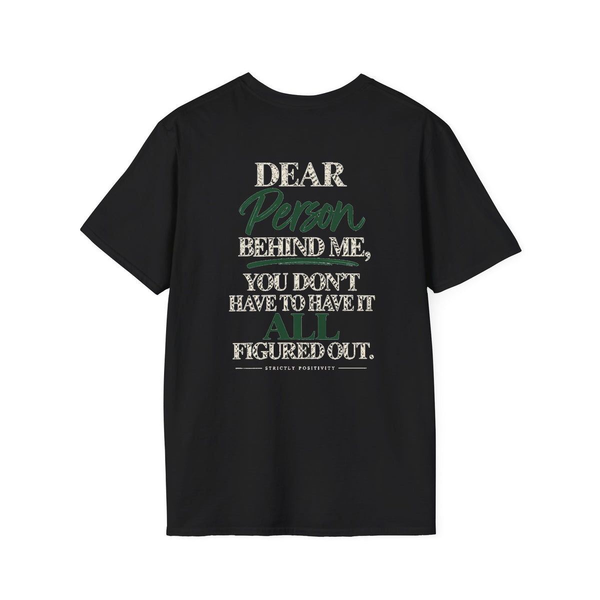 Dear Person Behind Me | You Don't Have It All Figured Out Graphic Tee - Strictly Positivity