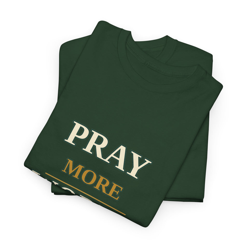 Prayer Tee – "Pray More Worry Less" Faith T‑Shirt - Strictly Positivity