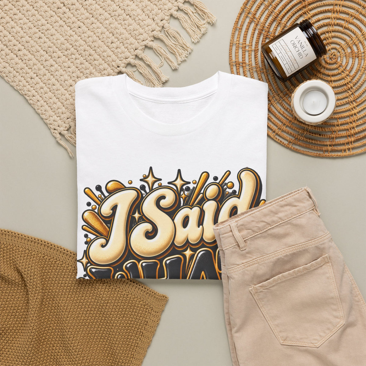 I Said What I Said Graphic T-Shirt - Strictly Positivity