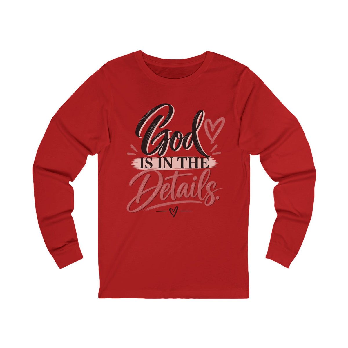 God Is in the Details Long Sleeve Tee — Inspirational Christian Shirt - Strictly Positivity