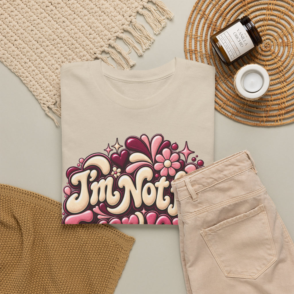 I'm Not for Everyone And That's Okay Graphic T-Shirt - Strictly Positivity