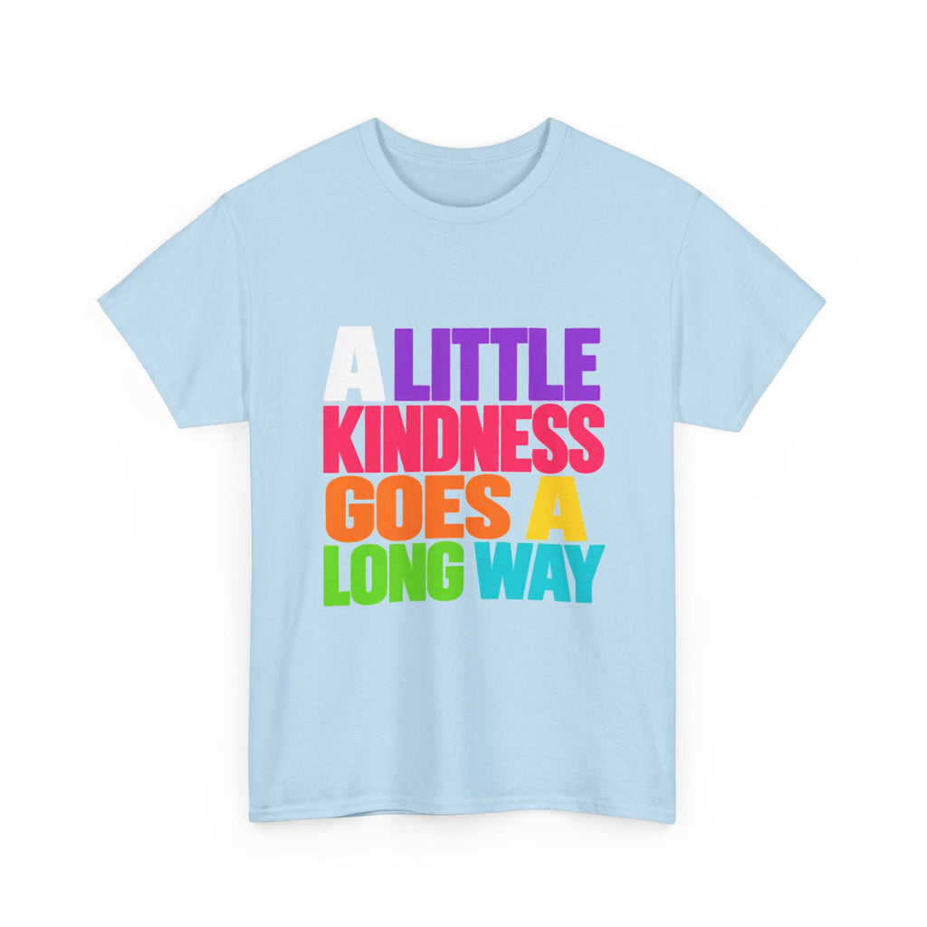Kindness Graphic Tee — "Little Kindness Goes a Long Way" Rainbow Inspirational T-Shirt - Strictly Positivity