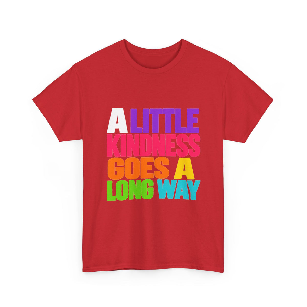 Kindness Graphic Tee — "Little Kindness Goes a Long Way" Rainbow Inspirational T-Shirt - Strictly Positivity