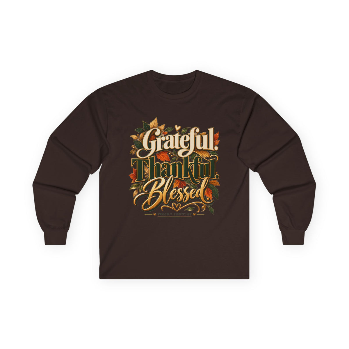Grateful Thankful Blessed Long Sleeve Tee - Strictly Positivity