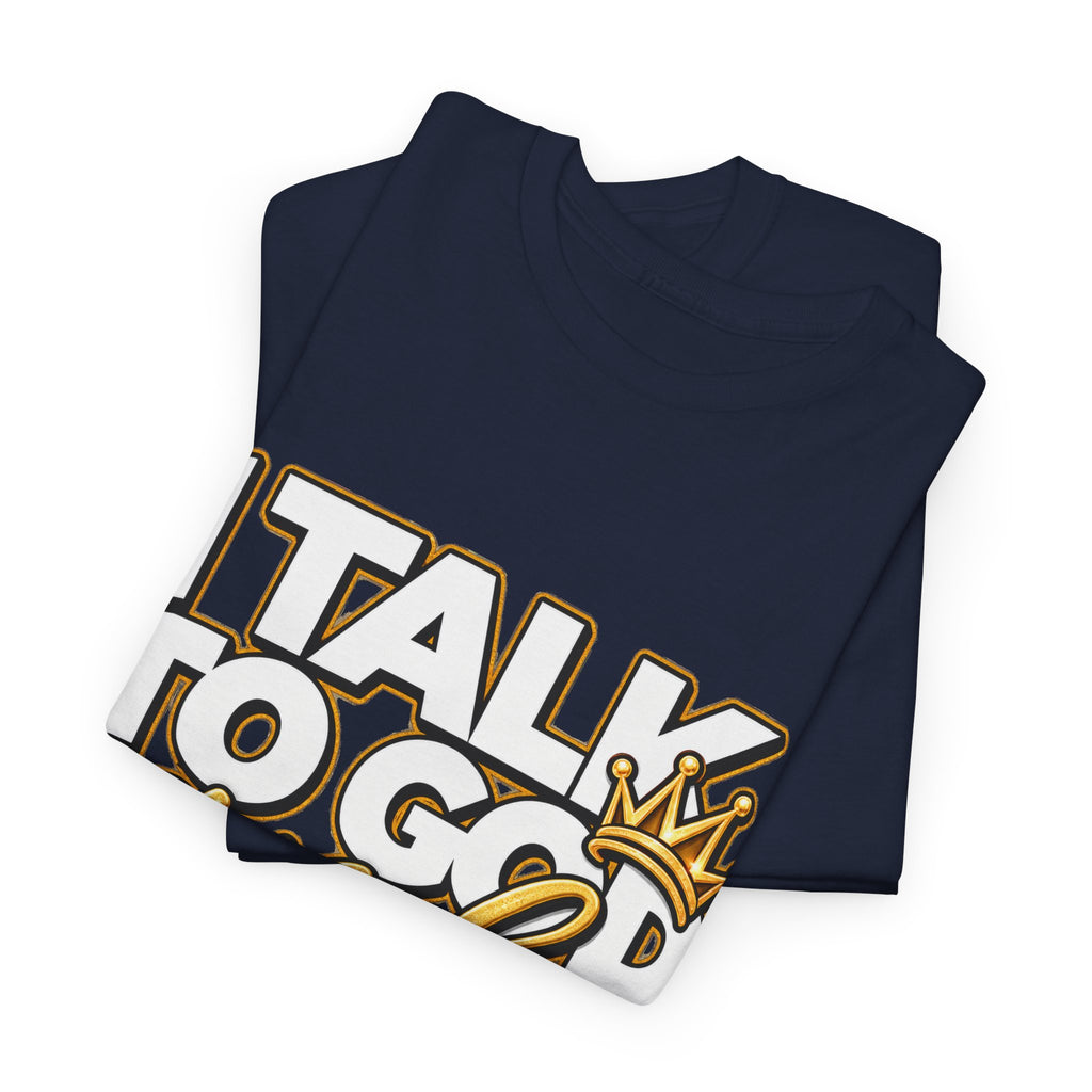 I Talk To God And Mind My Business Graphic Tee - Strictly Positivity