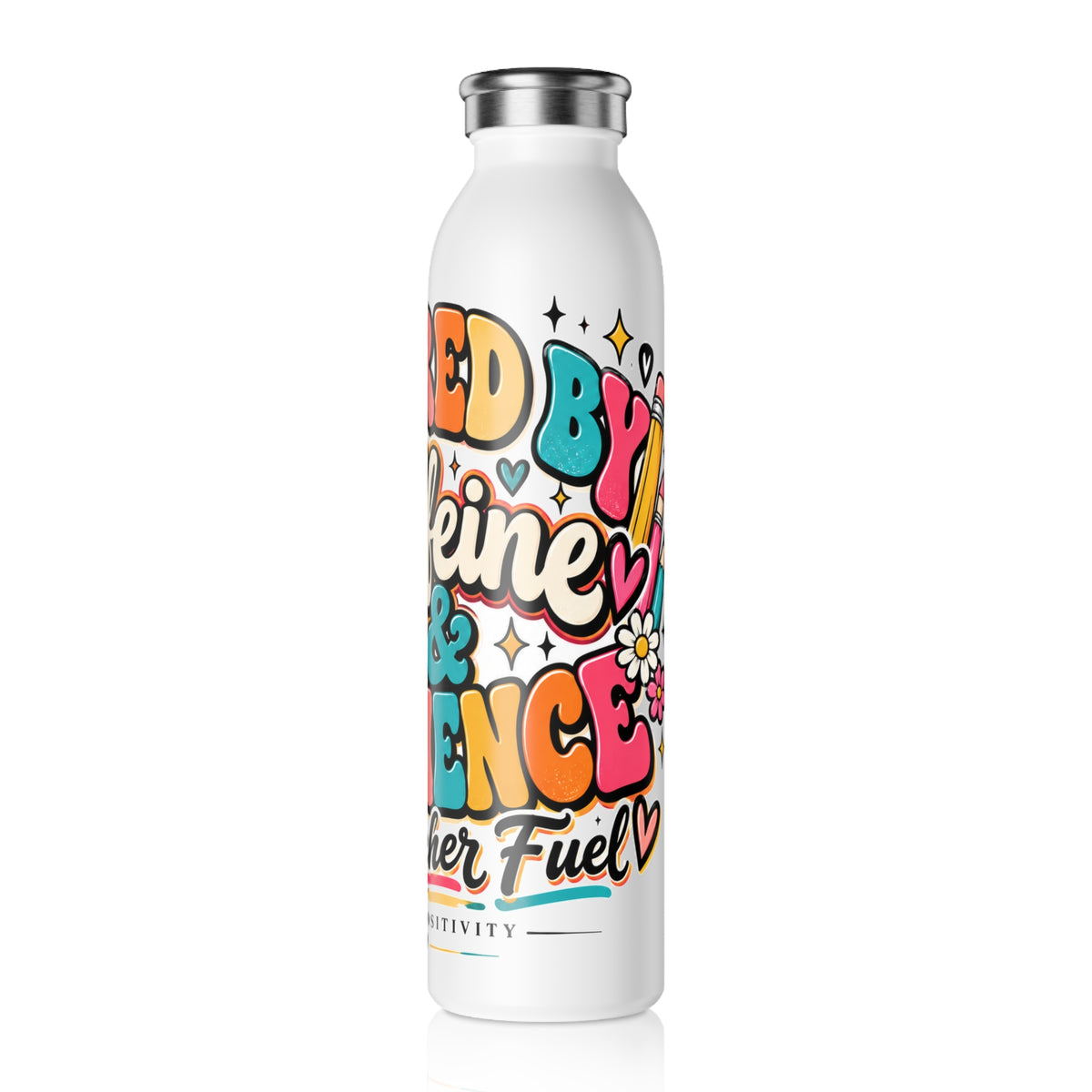 Teacher Fuel Slim Water Bottle — Strictly Positivity - Strictly Positivity