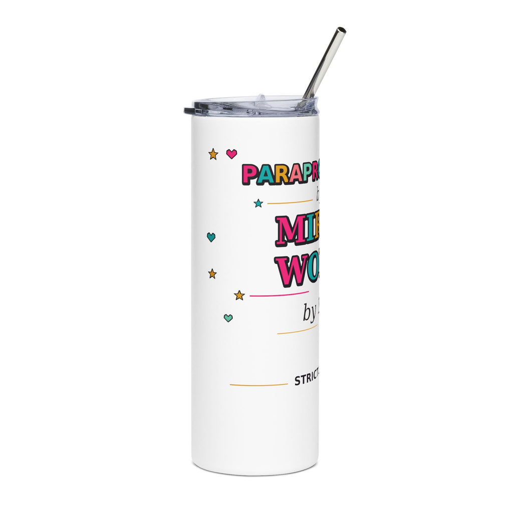 Paraprofessional by Title. Miracle Worker by 10 A.M. Tumbler | STRICTLY POSITIVITY - Strictly Positivity