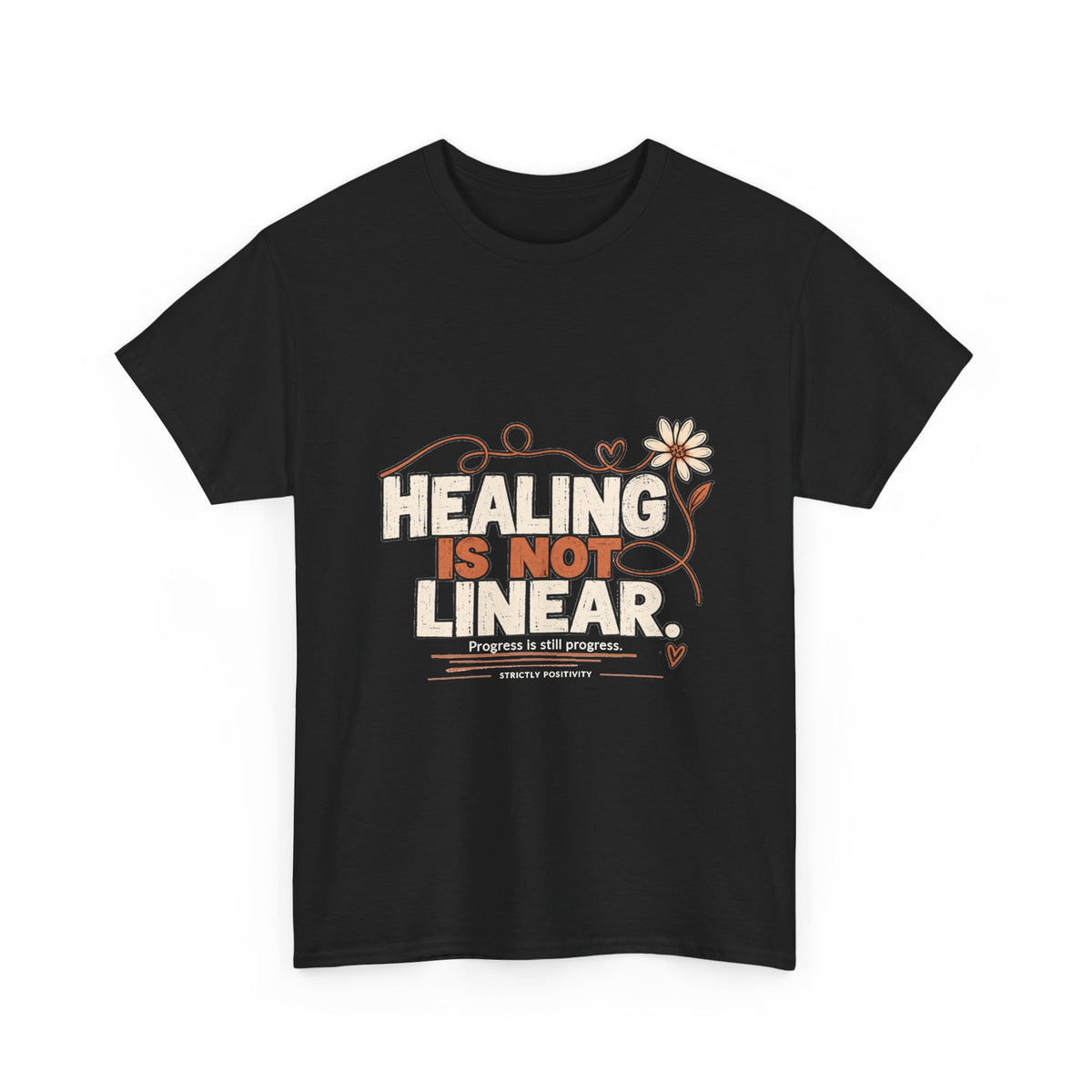 Healing Is Not Linear | Mental Wellness Graphic Tee - Strictly Positivity