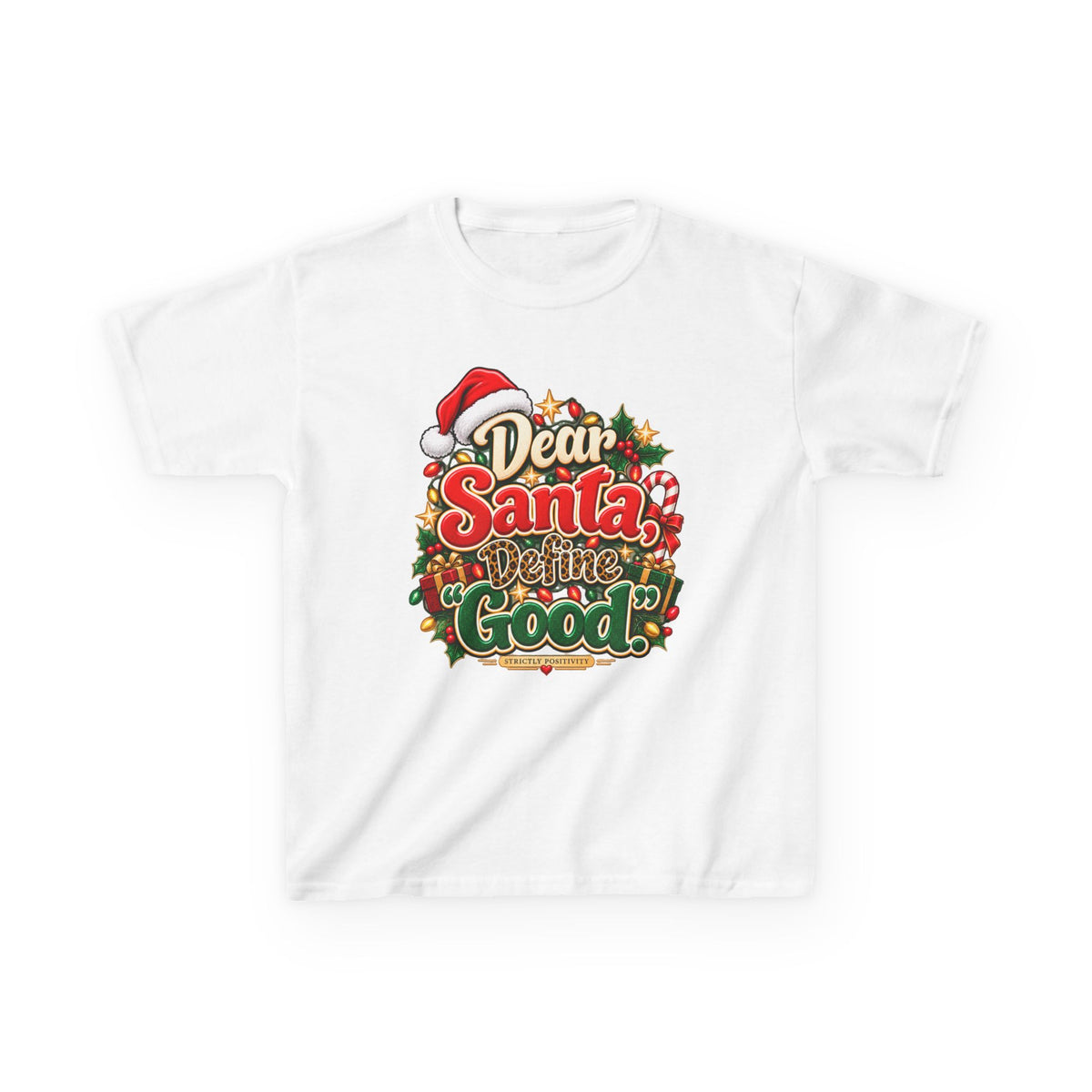 Dear Santa, Define “Good.” Kids’ Christmas T-Shirt | Strictly Positivity - Strictly Positivity