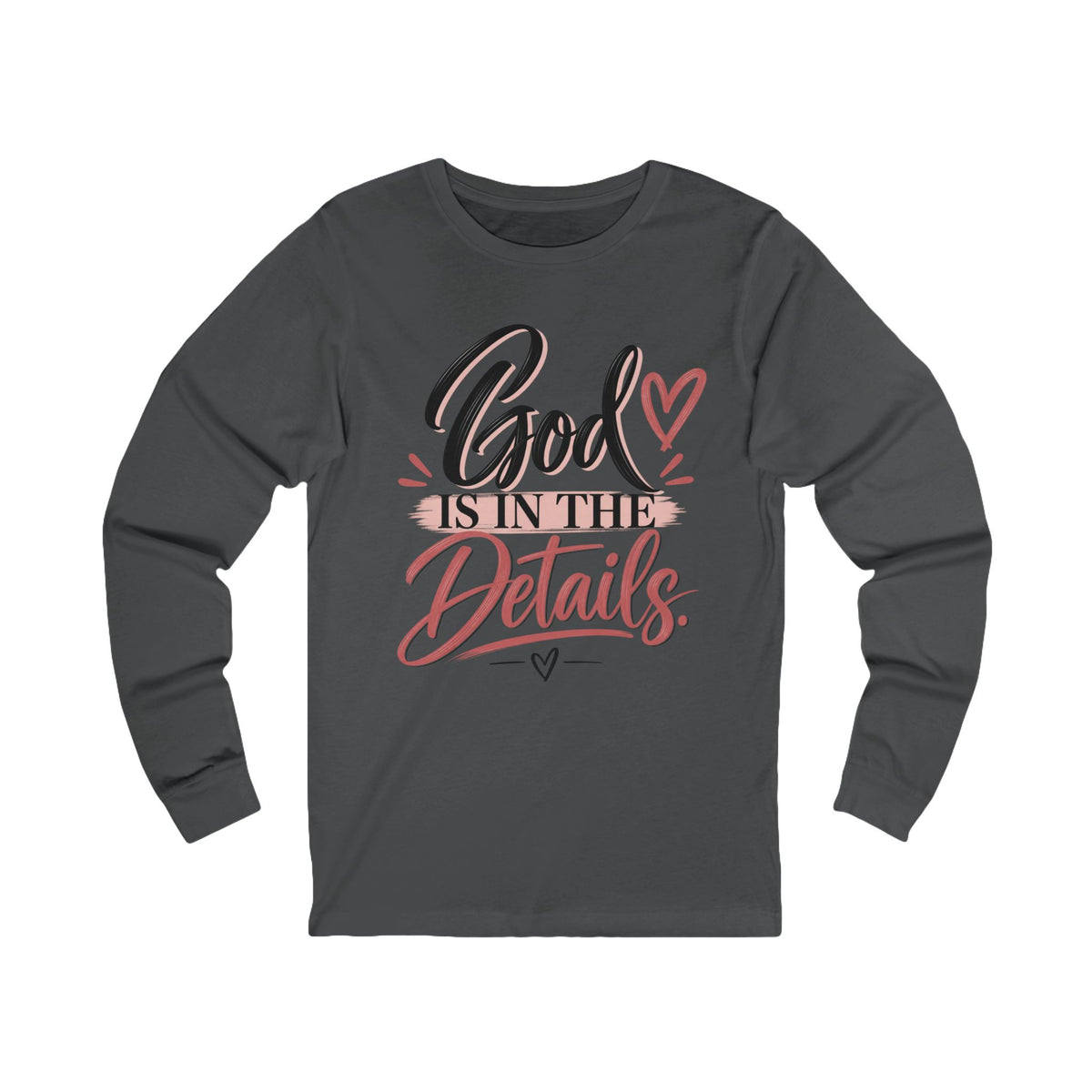 God Is in the Details Long Sleeve Tee — Inspirational Christian Shirt - Strictly Positivity