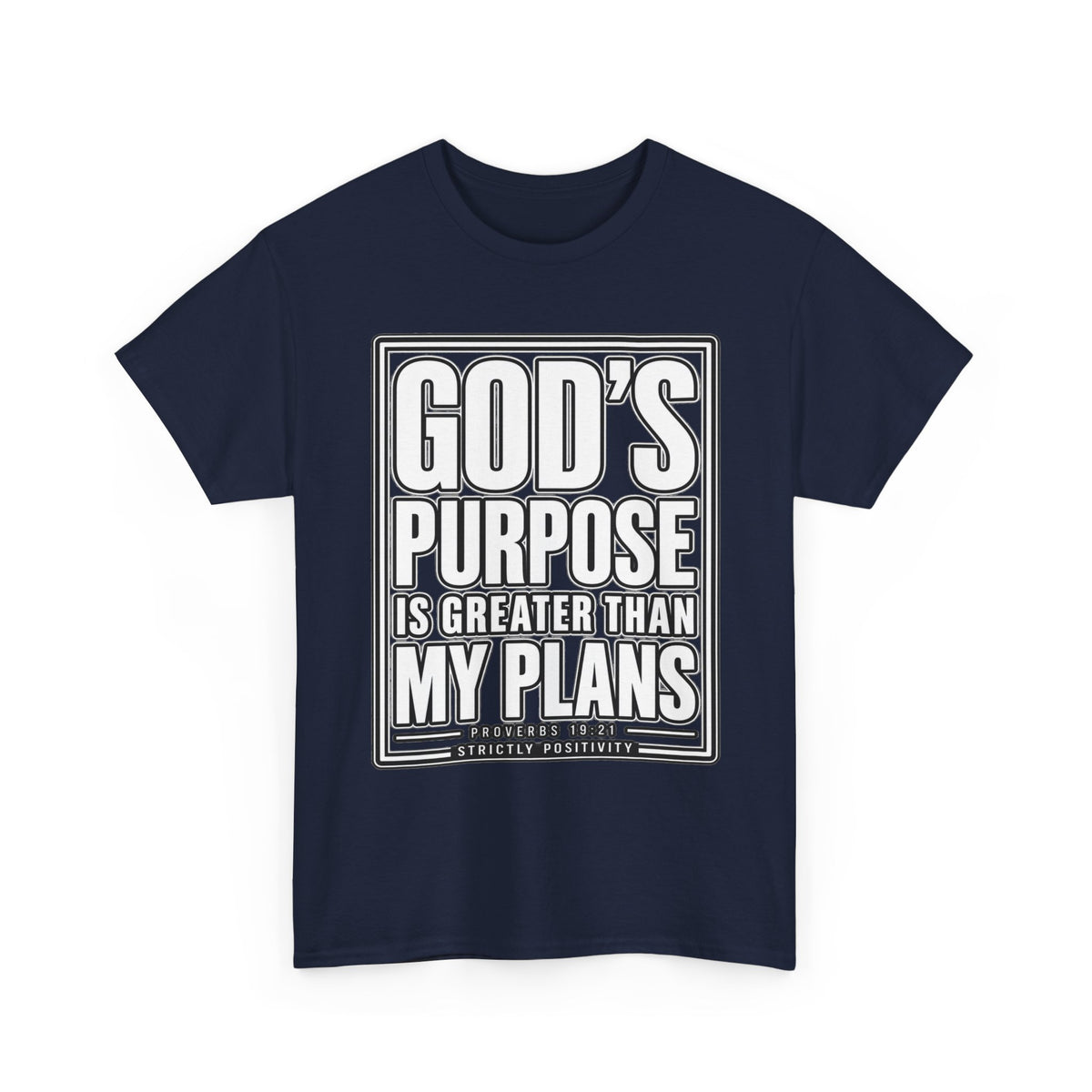 Christian T-Shirt — "God's Purpose Is Greater Than My Plans" Inspirational Tee - Strictly Positivity