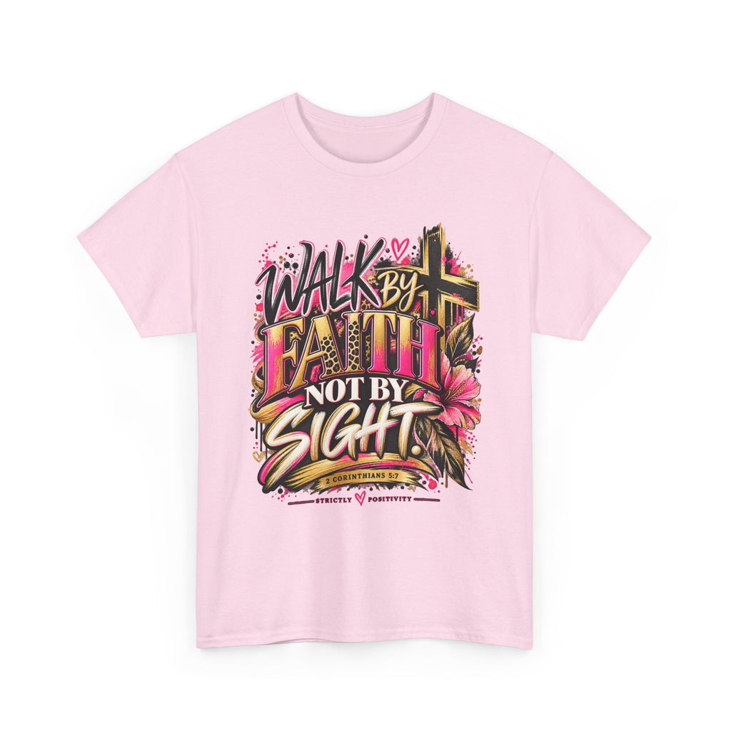 Faith T-Shirt — "Walk by Faith Not by Sight" Inspirational Christian Tee - Strictly Positivity