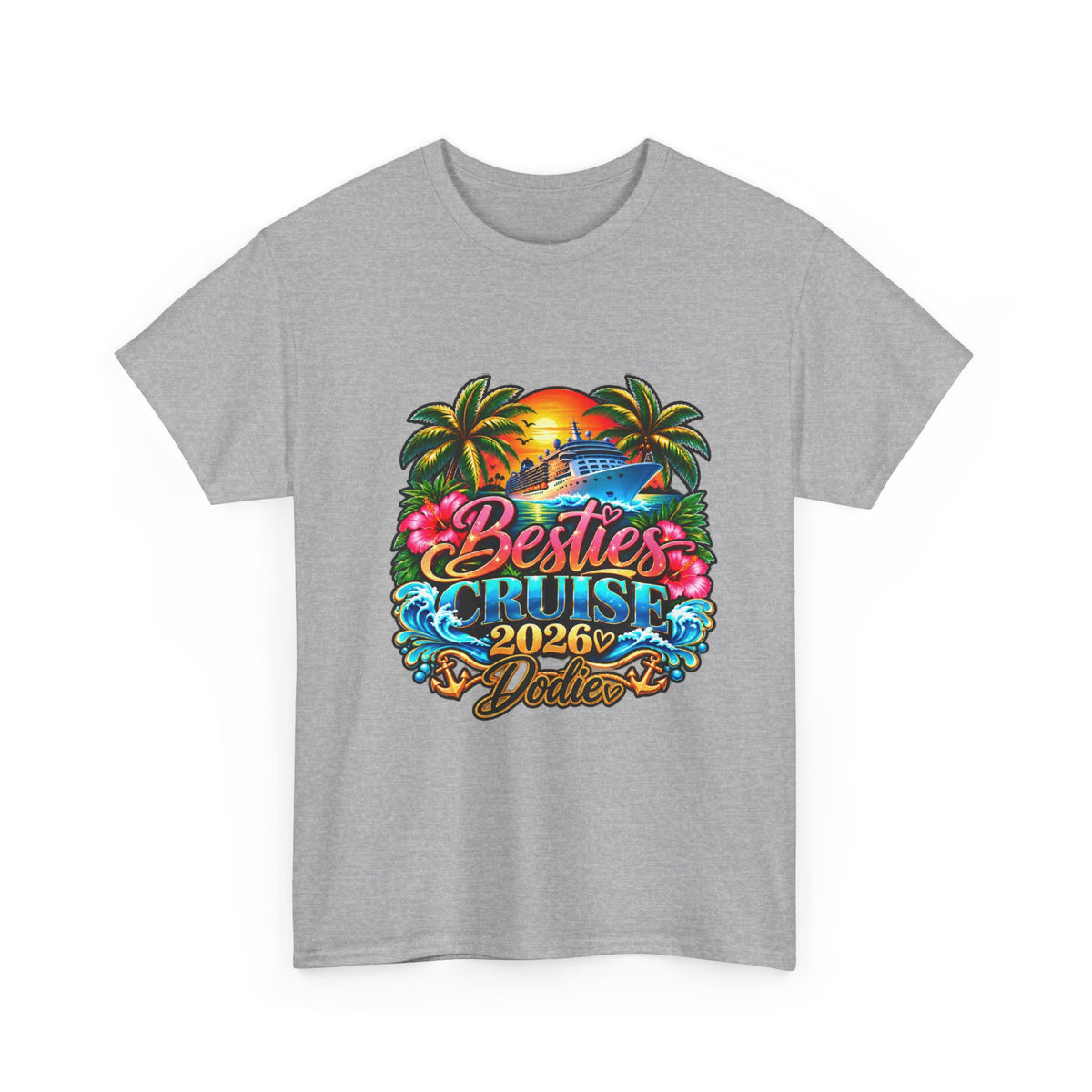 Custom order - Besties Cruise 2026 T-Shirt — Tropical Friends Vacation Tee - Strictly Positivity