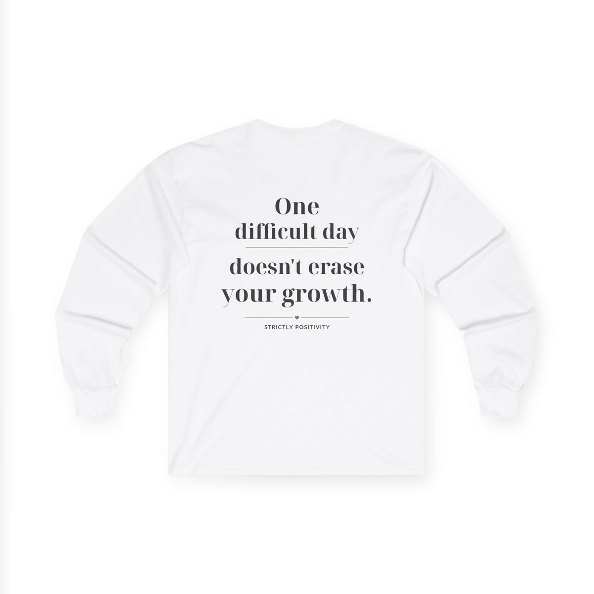 Mind Matters Inspirational Long Sleeve Tee – “One Difficult Day Doesn’t Erase Your Growth” - Strictly Positivity
