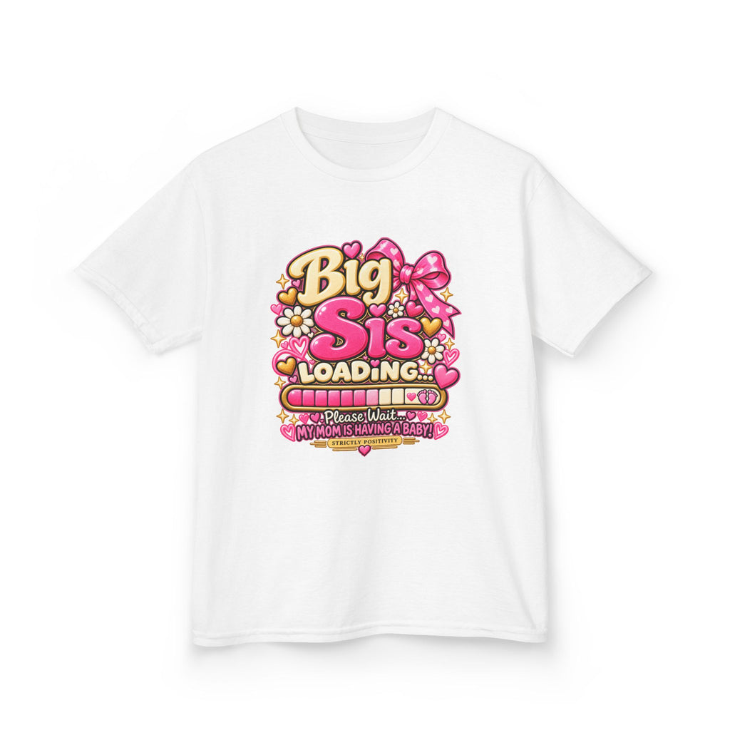 Big Sis Loading… Kids’ Big Sister Announcement Shirt | Strictly Positivity - Strictly Positivity