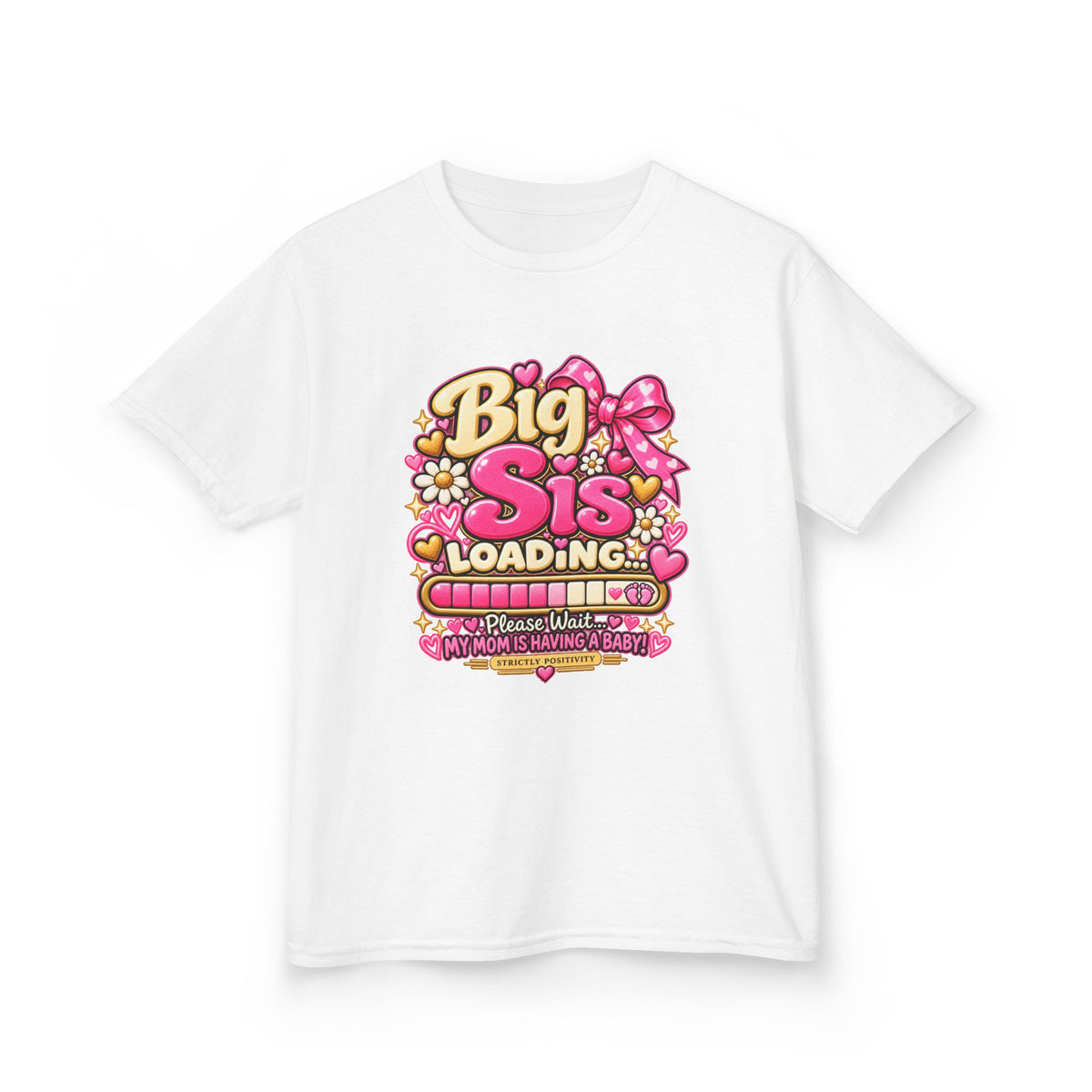Big Sis Loading… Kids’ Big Sister Announcement Shirt | Strictly Positivity - Strictly Positivity