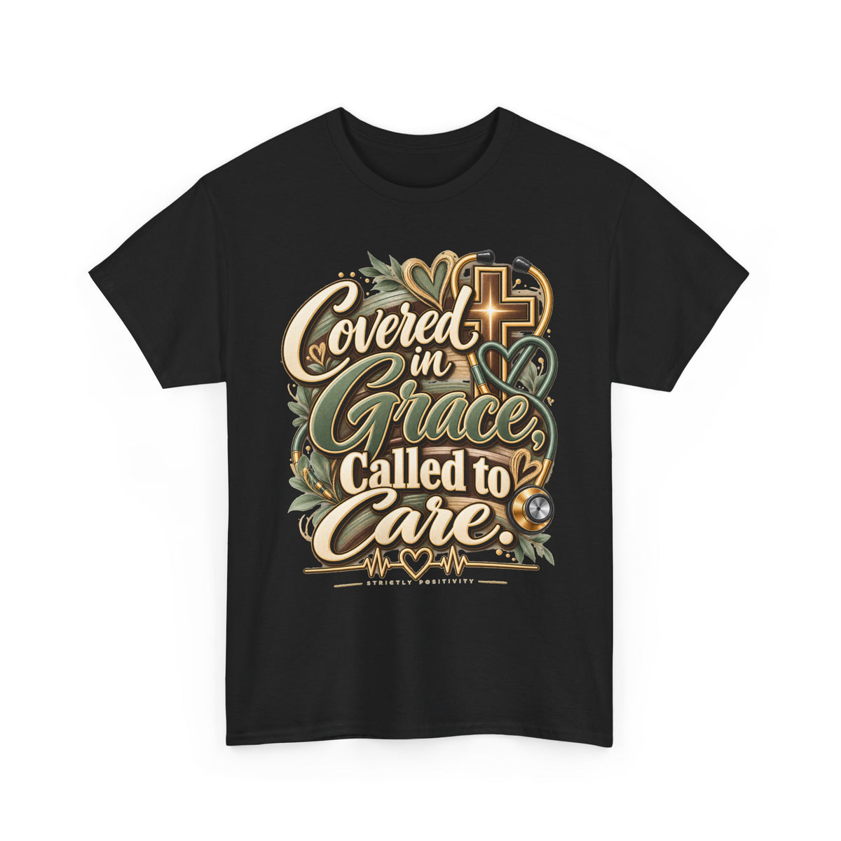 Covered in Grace, Called to Care T-Shirt - Strictly Positivity