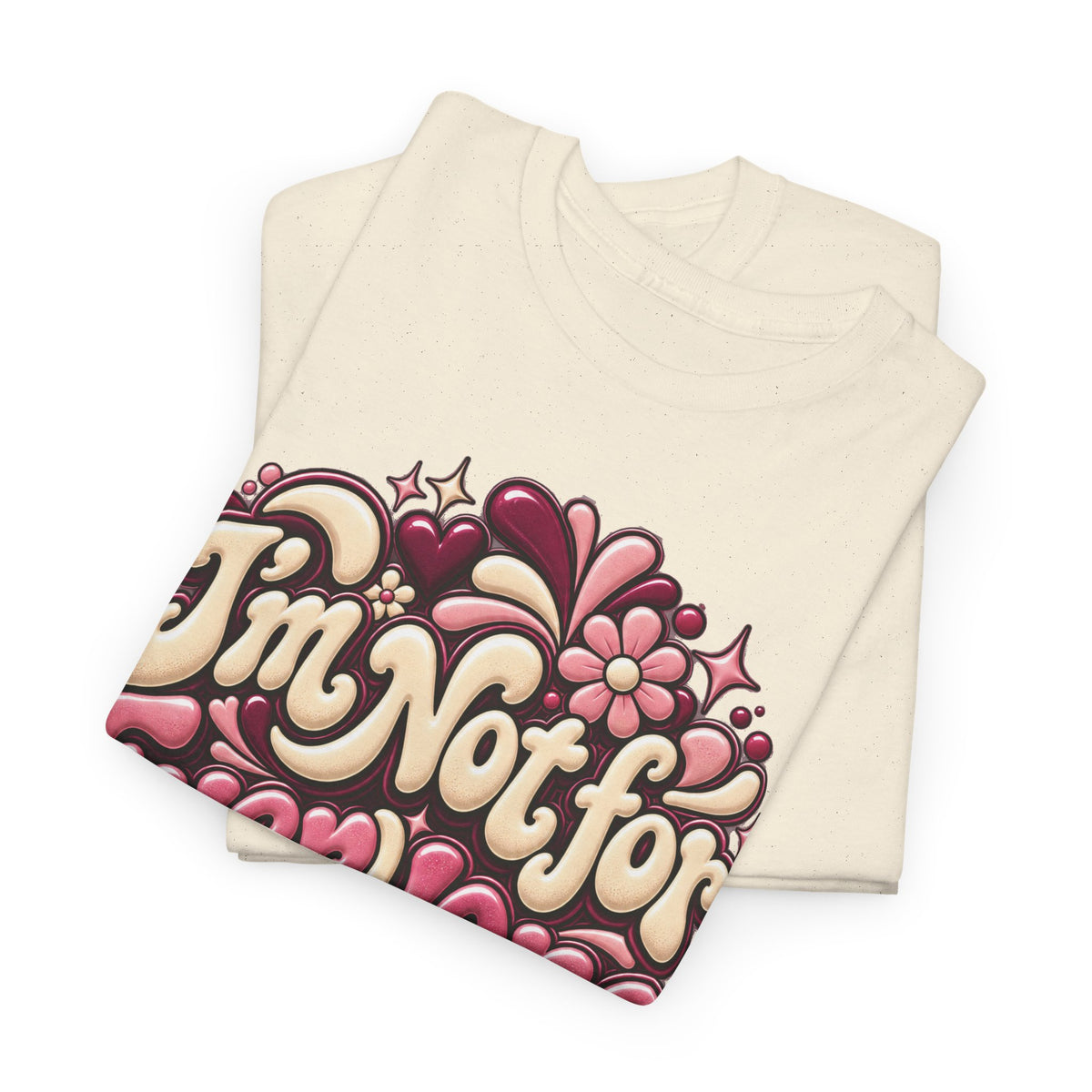 I'm Not for Everyone And That's Okay Graphic T-Shirt - Strictly Positivity