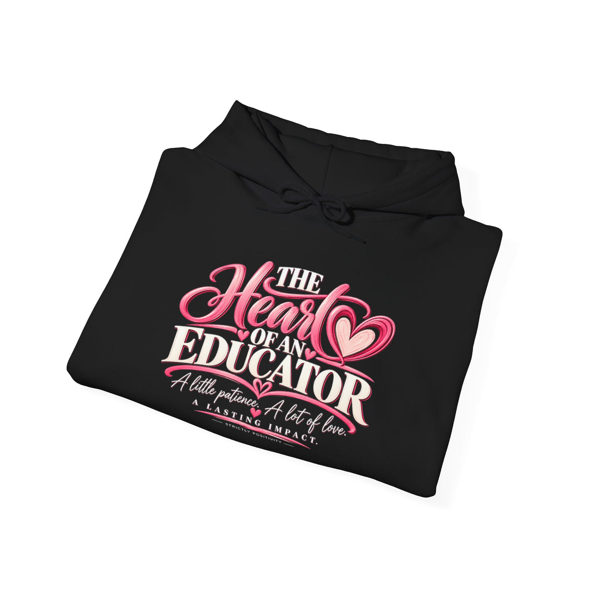 The Heart of an Educator Hoodie | STRICTLY POSITIVITY - Strictly Positivity