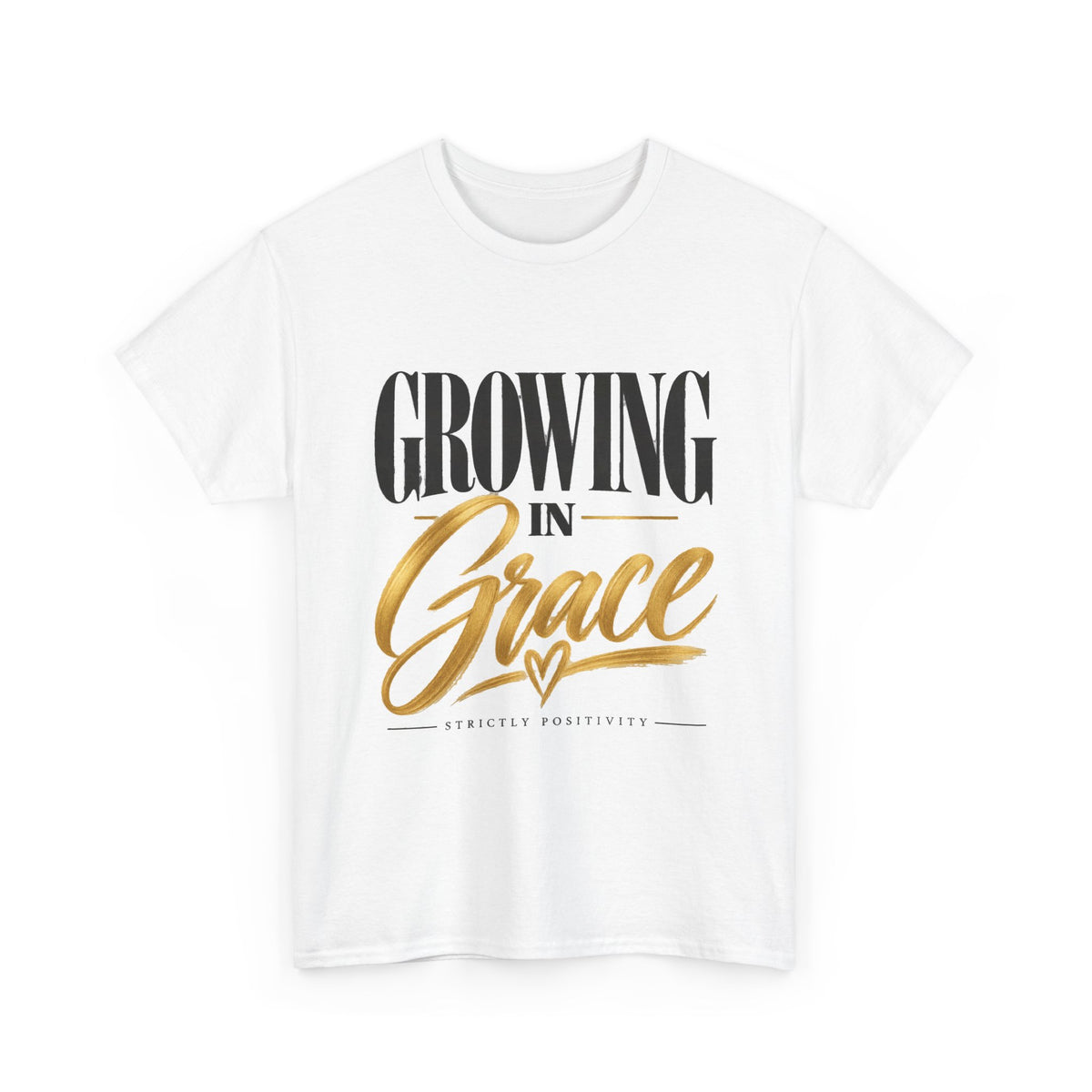 Growing in Grace T-Shirt — Inspirational Faith Tee with Gold Script - Strictly Positivity