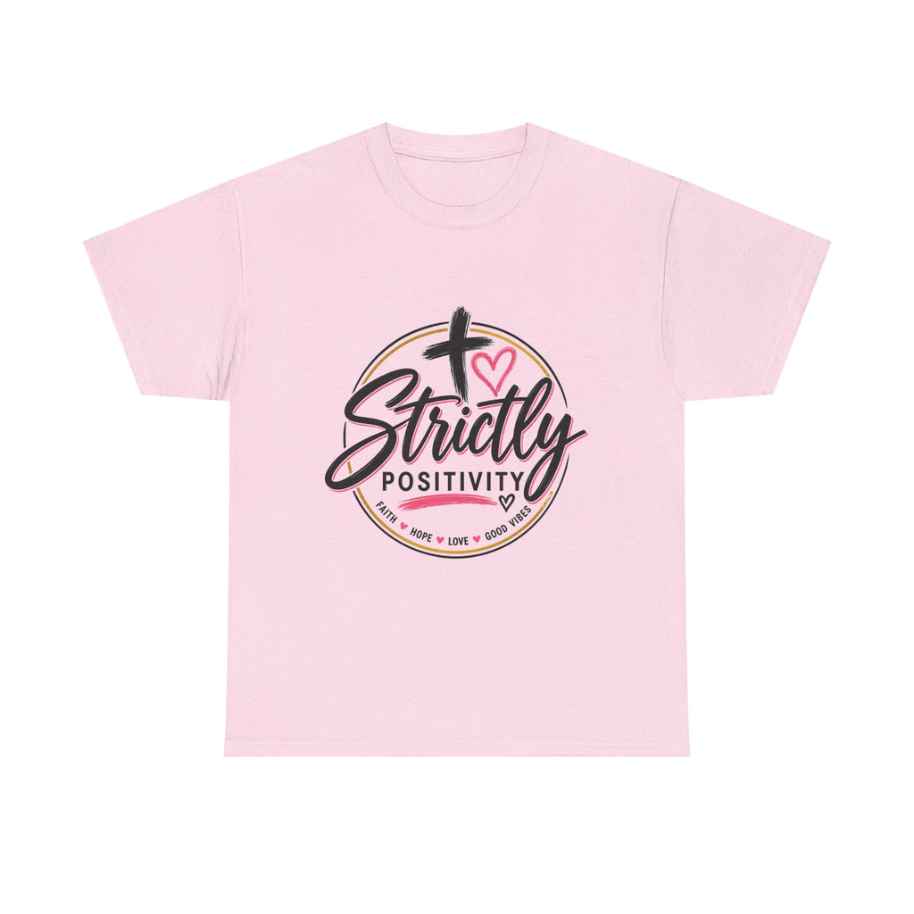 Strictly Positivity T-Shirt — Inspirational Christian Faith Tee with Cross & Heart - Strictly Positivity