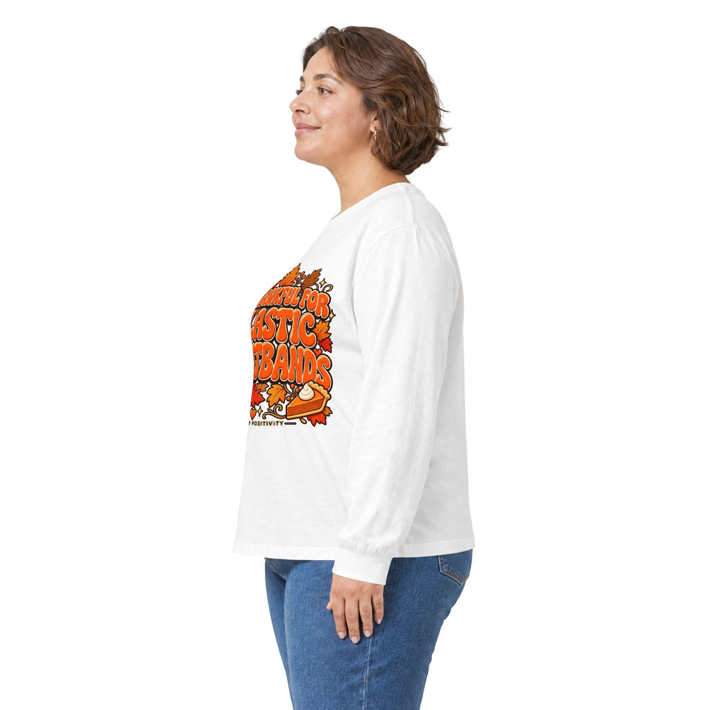 Thanksgiving Feast Long Sleeve Tee – “I’m Thankful for Elastic Waistbands” - Strictly Positivity