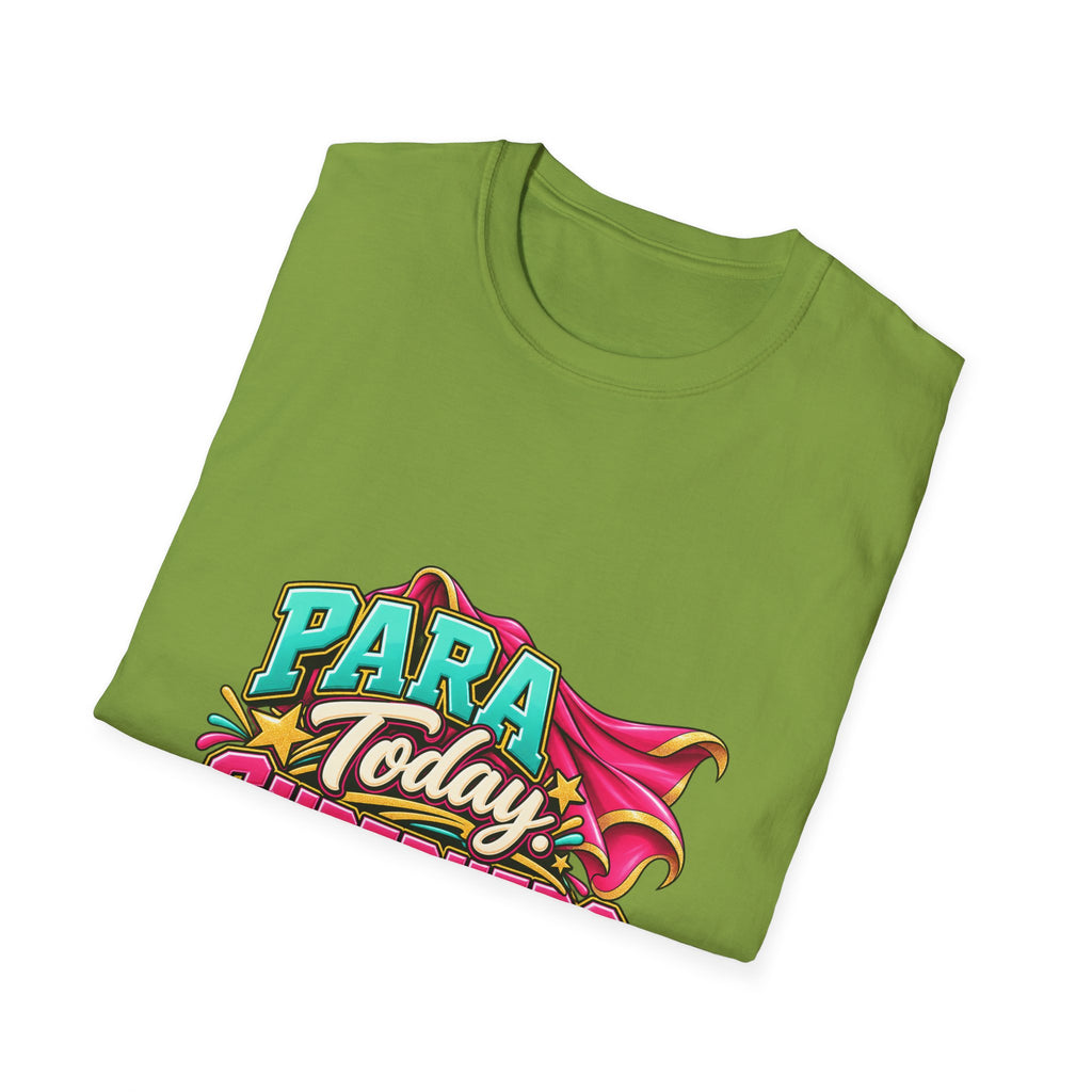 Para Today. Superhero Every Day. T-Shirt | Paraprofessional Gift | STRICTLY POSITIVITY - Strictly Positivity