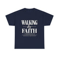 Walking by Faith T-Shirt — Inspirational Christian Scripture Tee - Strictly Positivity