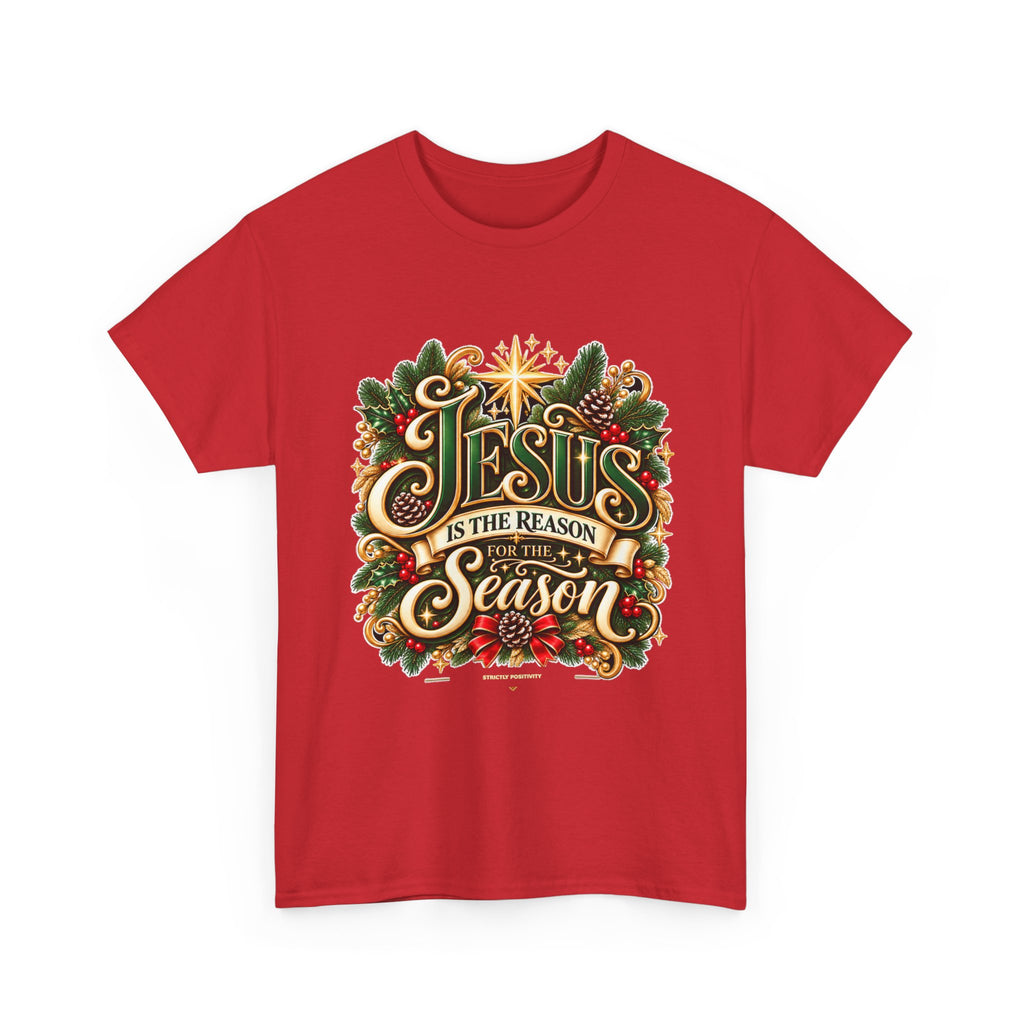 Jesus Is the Reason for the Season Christmas T-Shirt | Strictly Positivity - Strictly Positivity