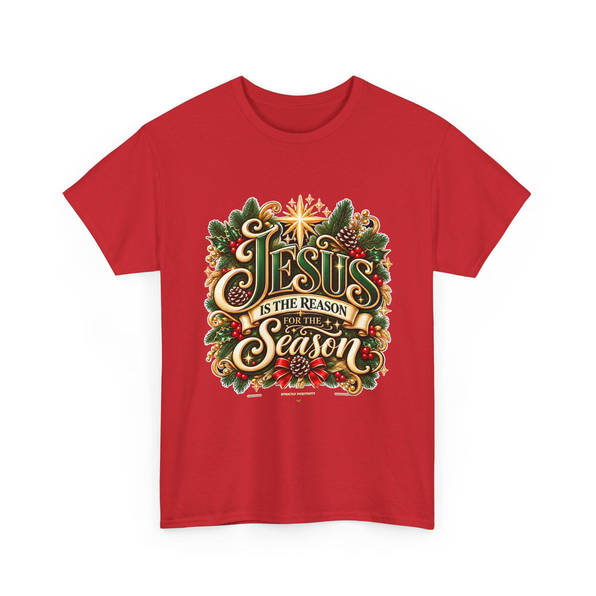 Jesus Is the Reason for the Season Christmas T-Shirt | Strictly Positivity - Strictly Positivity