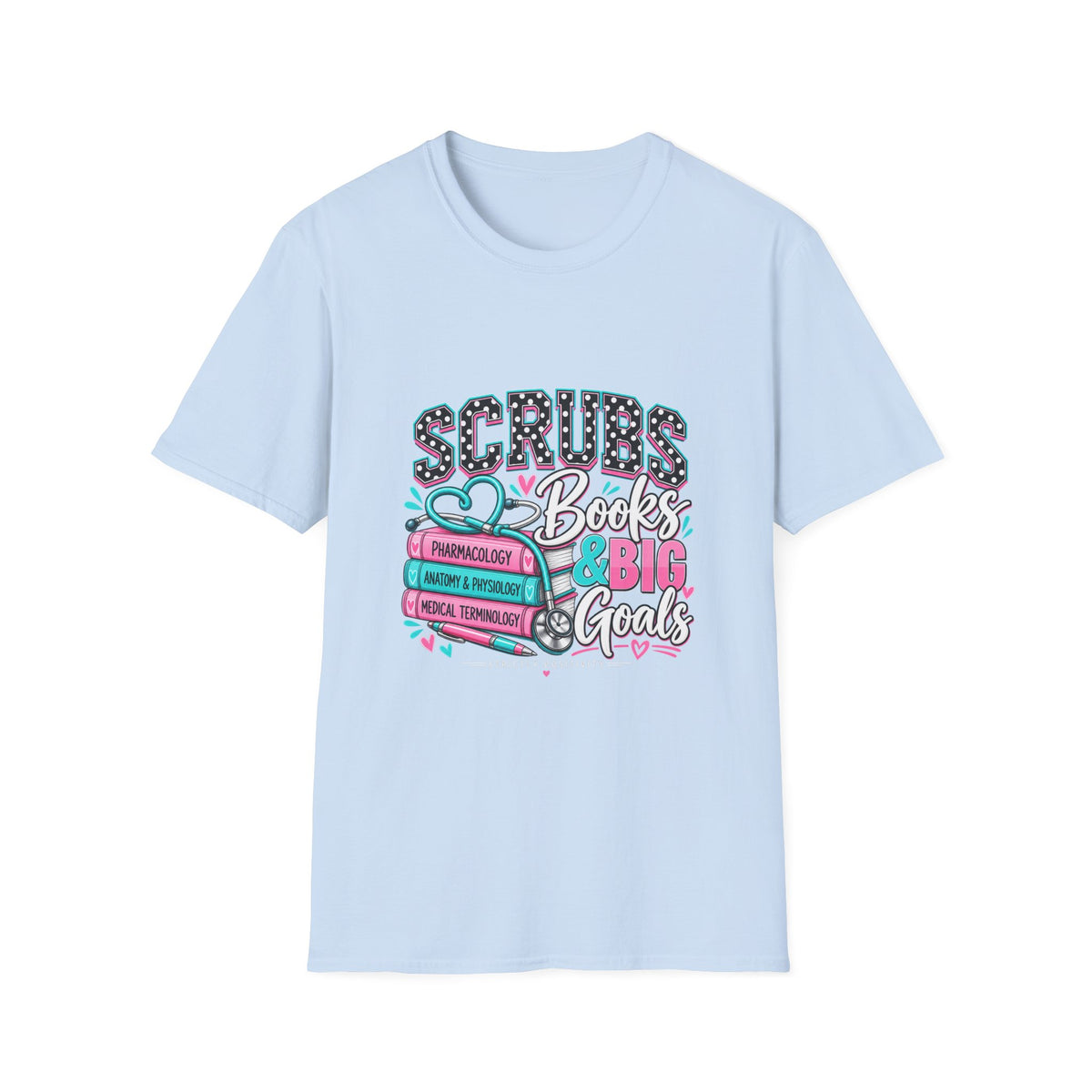 Scrubs, Books & BIG Goals | Healthcare Student Graphic Tee - Strictly Positivity