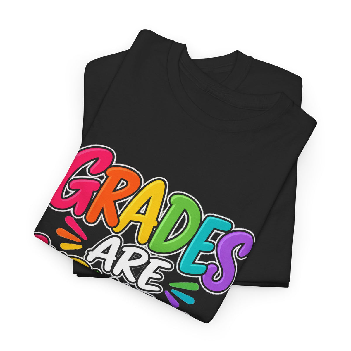 Grades Are Submitted. Leave Me Alone. — Educator Shirt - Strictly Positivity
