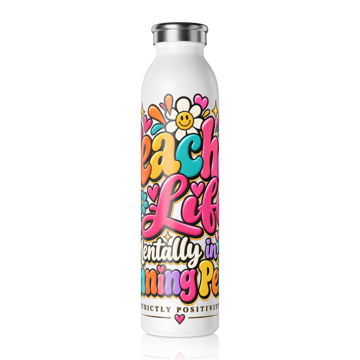 Teacher Life Slim Water Bottle – Mentally in My Planning Period | Strictly Positivity - Strictly Positivity