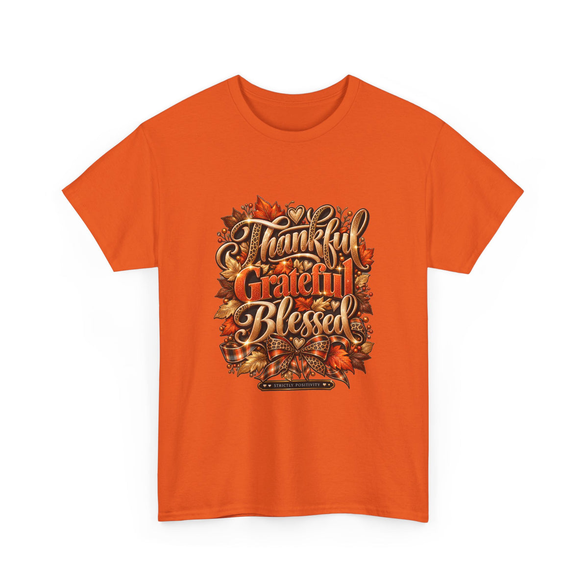 Thankful Grateful Blessed Tee - Fall Thanksgiving Shirt - Strictly Positivity